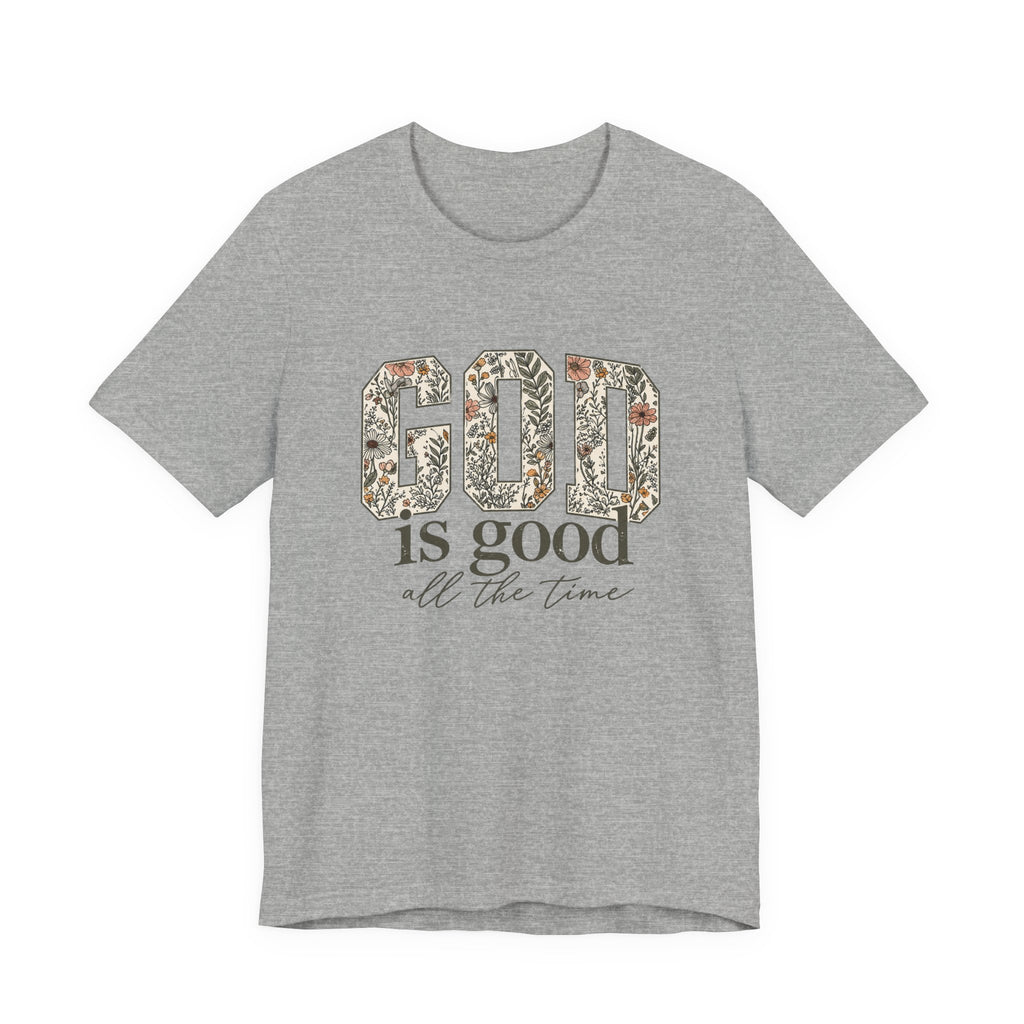 God Is Good All The Time Tee