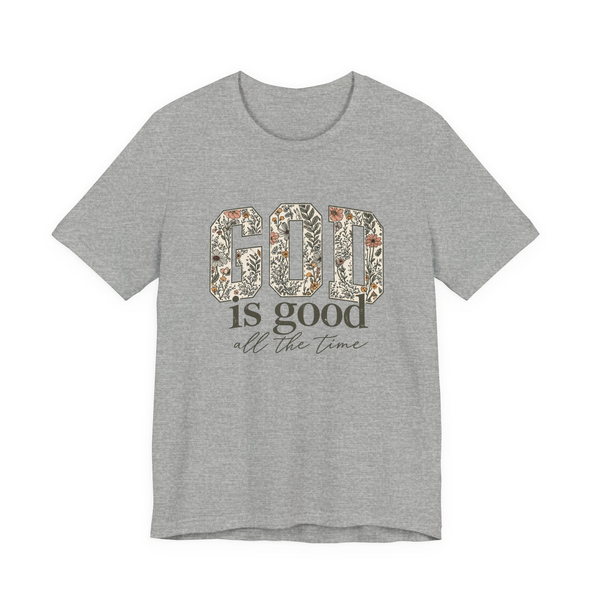 God Is Good All The Time Tee