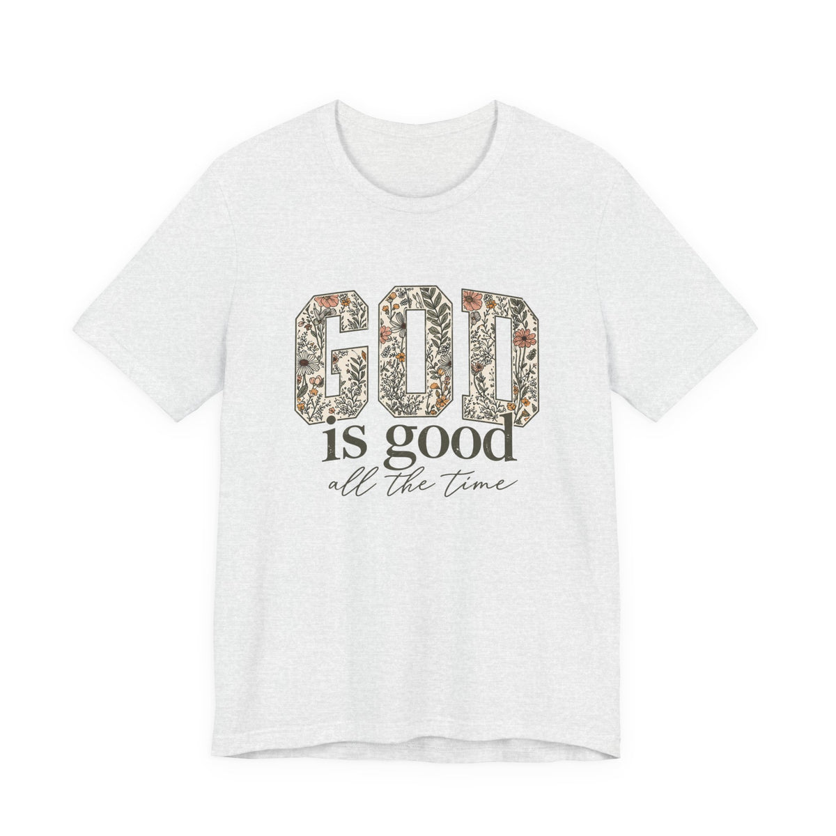 God Is Good All The Time Tee