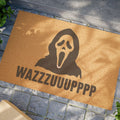 WAZZZUUUPPPP Doormat