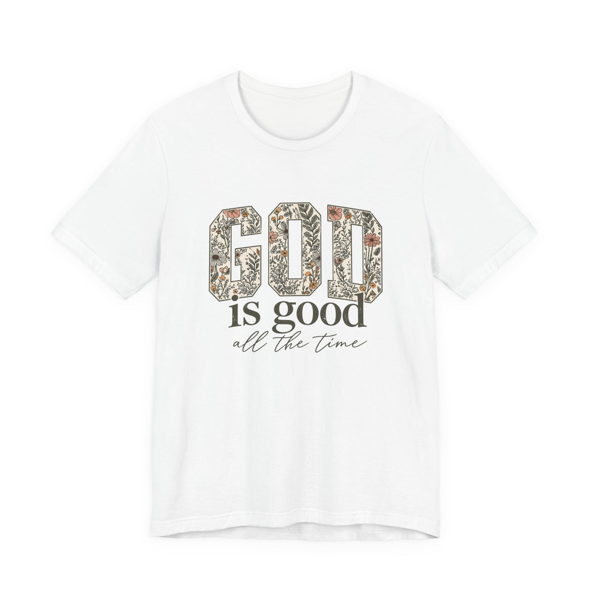 God Is Good All The Time Tee