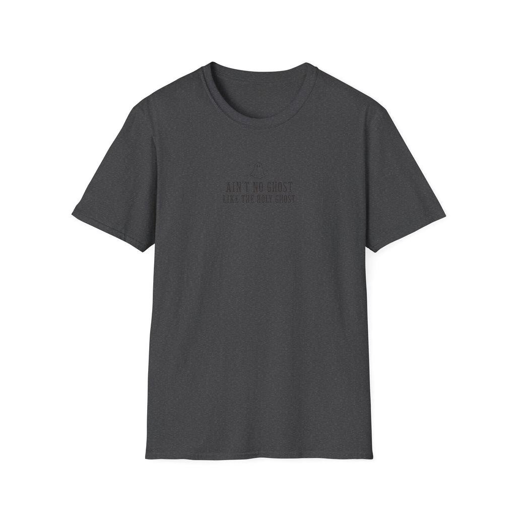 “Ain't No Ghost Like the Holy Ghost" Tee