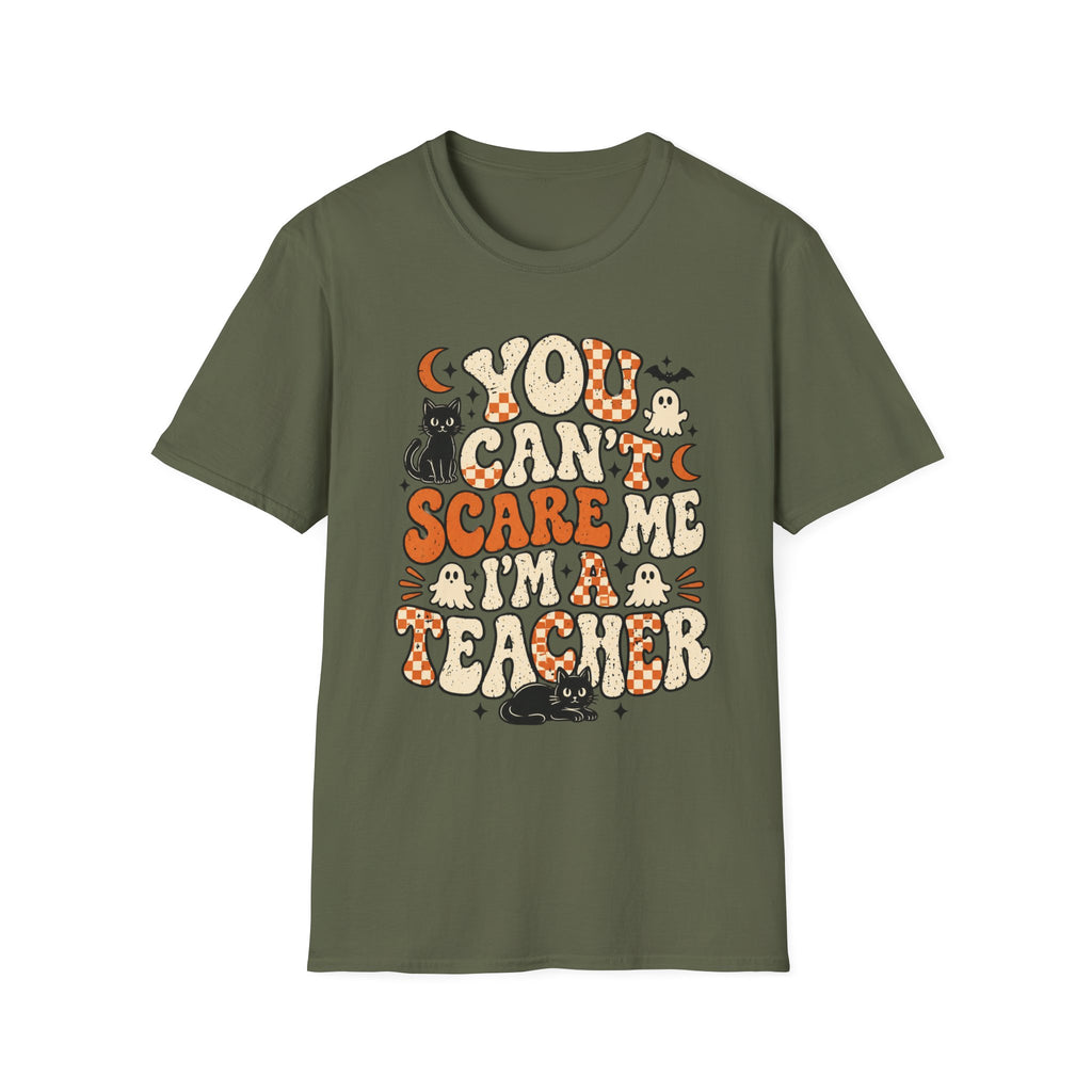 You Can't Scare Me I'm a Teacher Tee