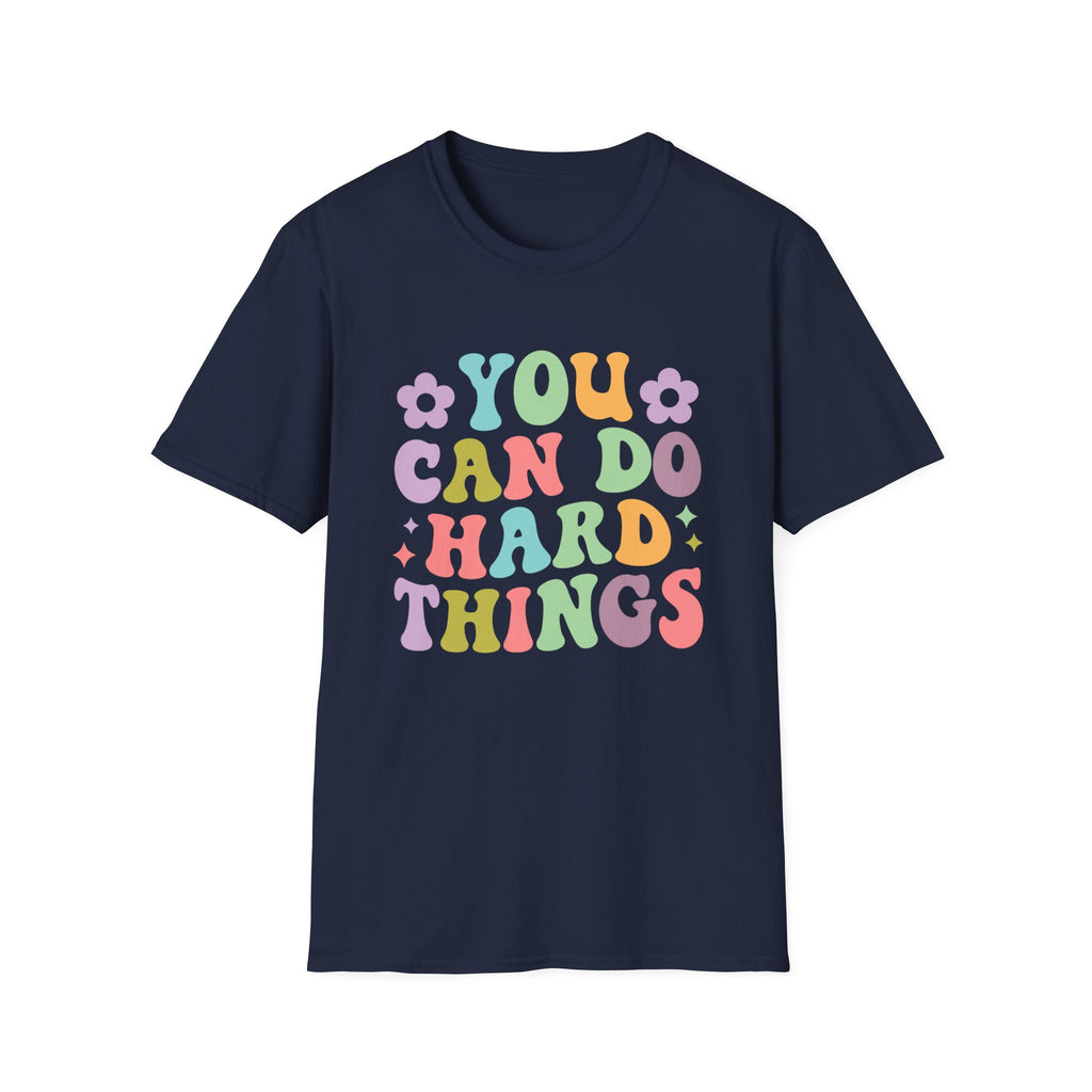 You Can Do Hard Things Tee
