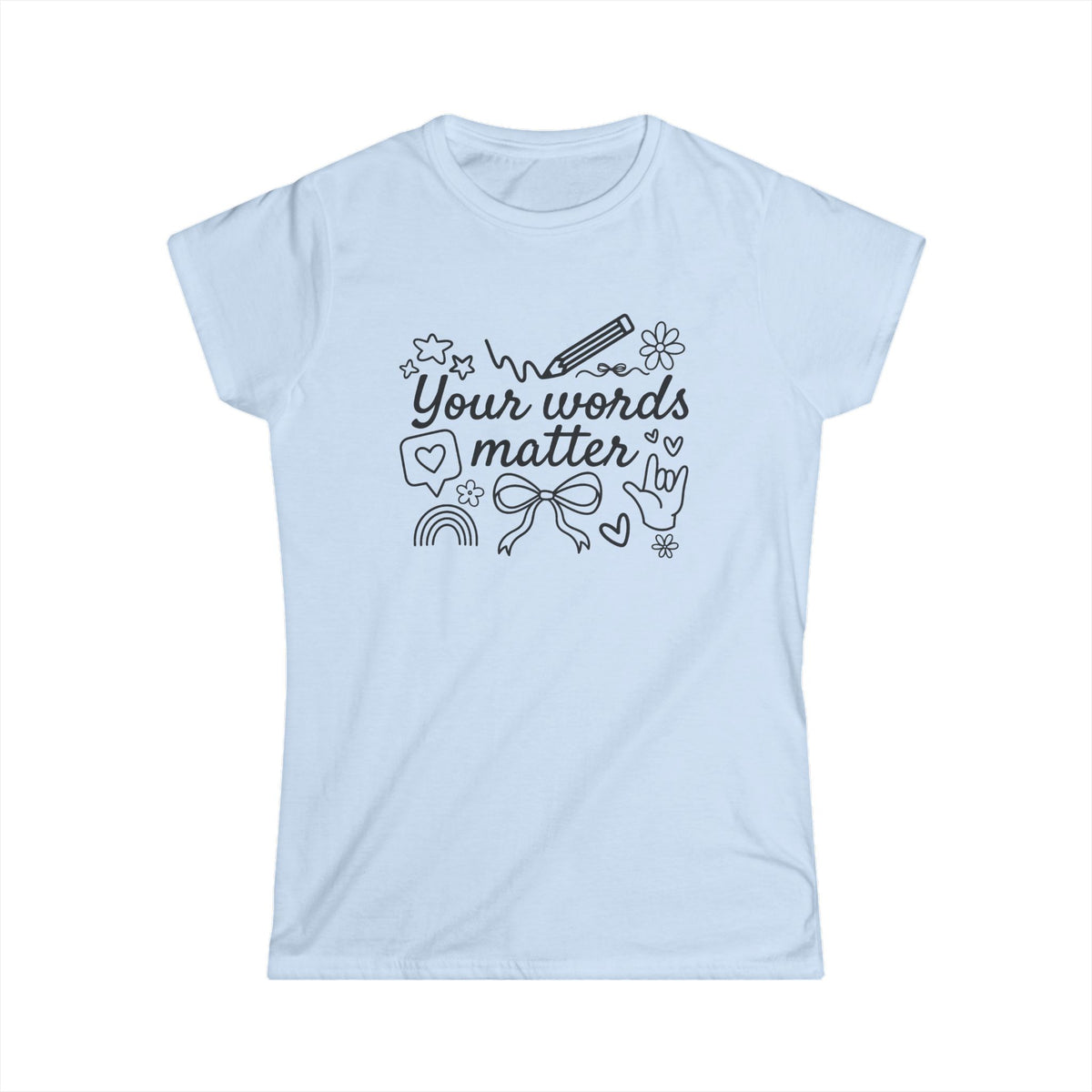 Your Words Matter Tee