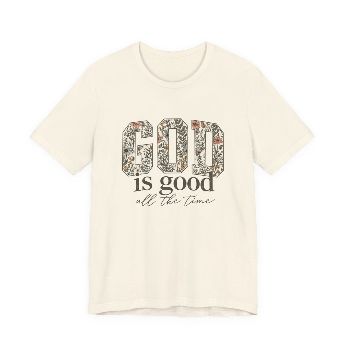 God Is Good All The Time Tee