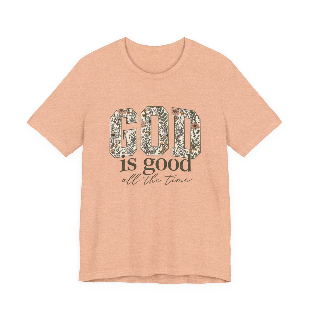 God Is Good All The Time Tee