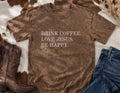 Drink Coffee. Love Jesus. Be Happy. Vintage Tee