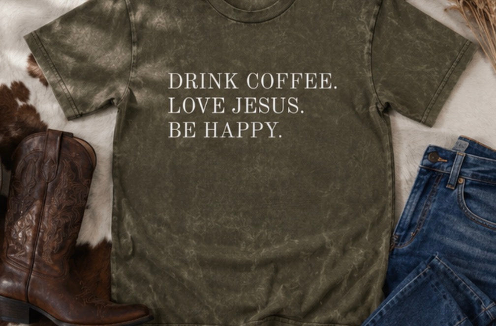 Drink Coffee. Love Jesus. Be Happy. Vintage Tee