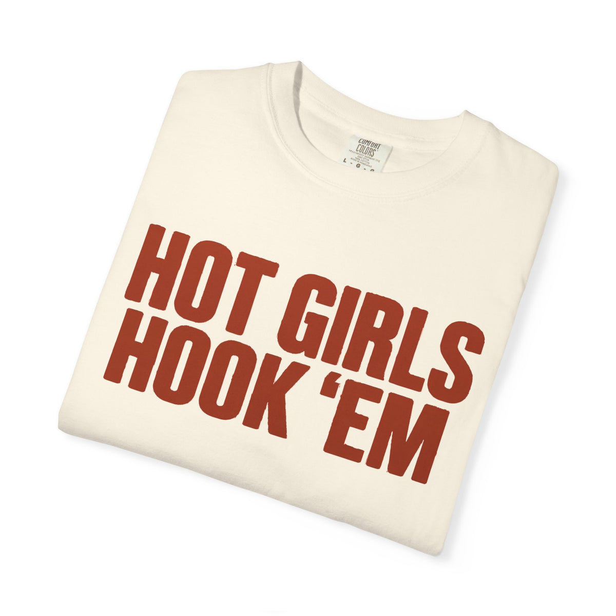 "Hot Girls Hook 'Em" Graphic Tee