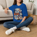 You Can't Scare Me I'm a Teacher Tee