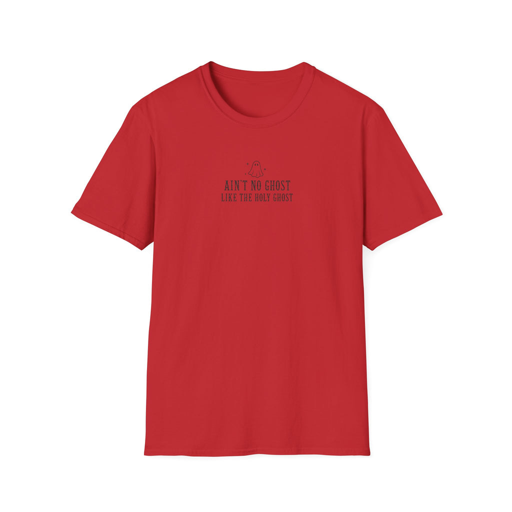 “Ain't No Ghost Like the Holy Ghost" Tee