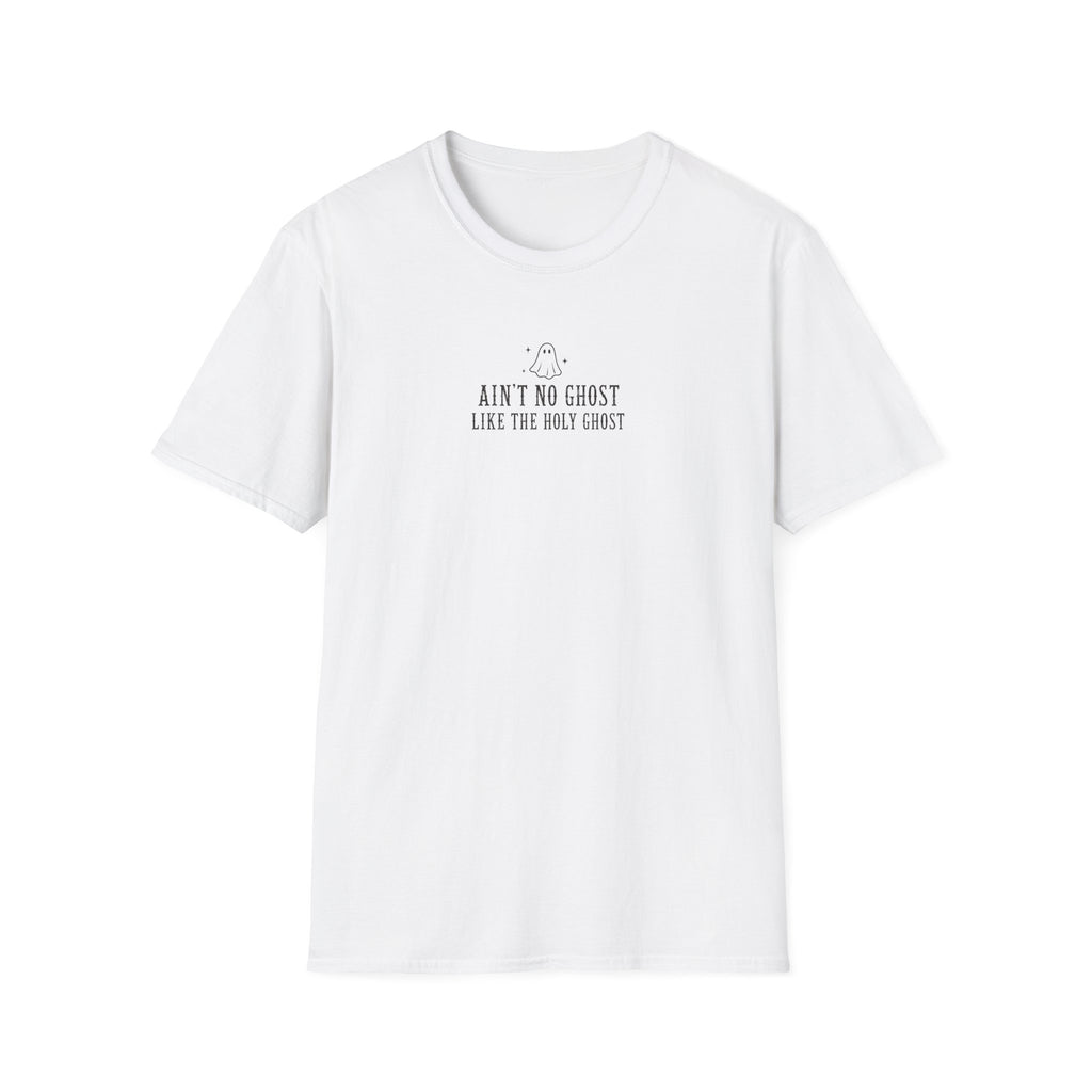 “Ain't No Ghost Like the Holy Ghost" Tee