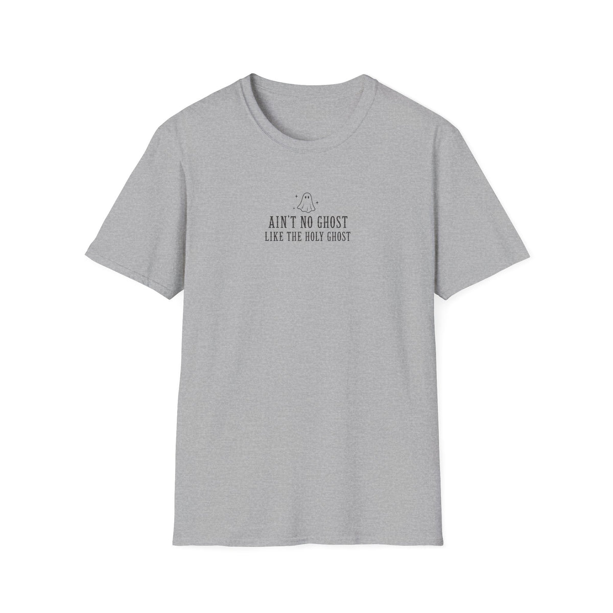 “Ain't No Ghost Like the Holy Ghost" Tee